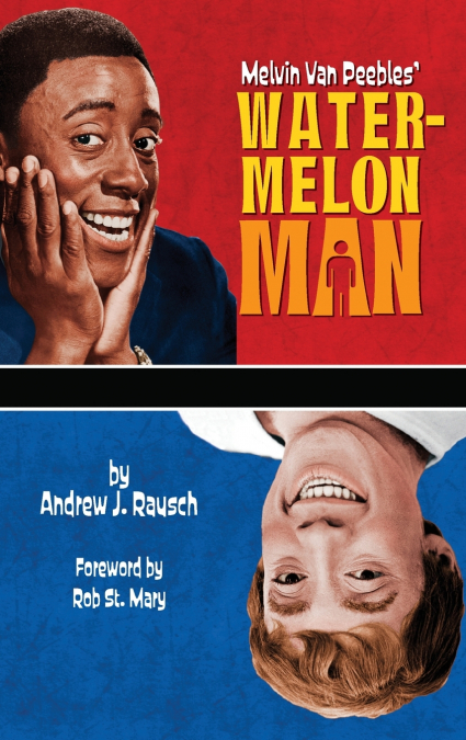 Melvin Van Peebles’ Watermelon Man (hardback)