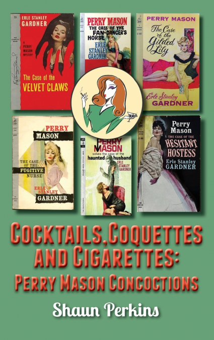 Cocktails, Coquettes and Cigarettes