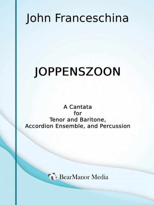 Joppenszoon - A Cantata for Tenor and Baritone, Accordion Ensemble, and Percussion