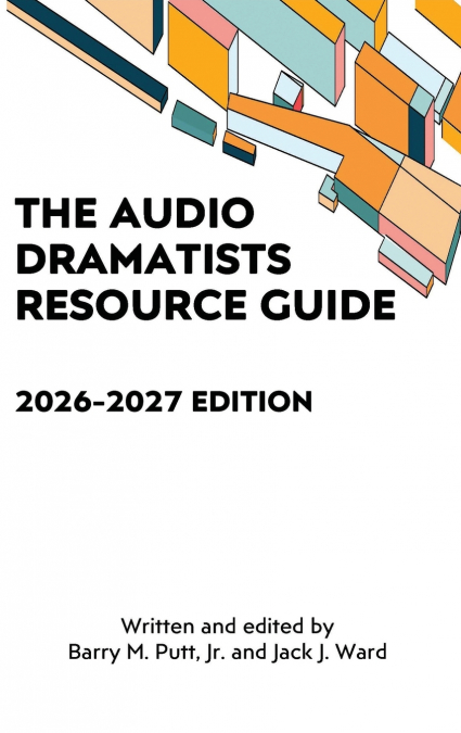 The Audio Dramatists Resource Guide