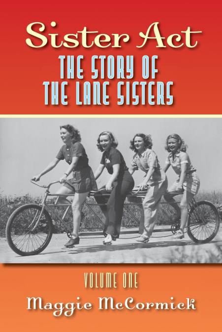 Sister Act - The Story of the Lane Sisters Volume One