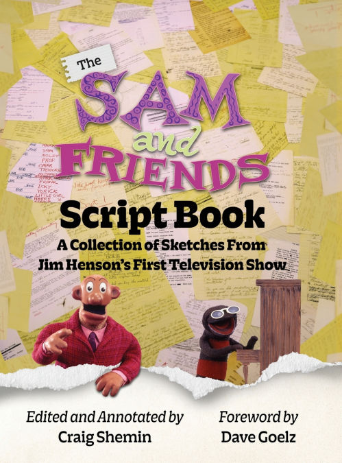 The Sam and Friends Script Book - A Collection of Sketches from Jim Henson’s First Television Show