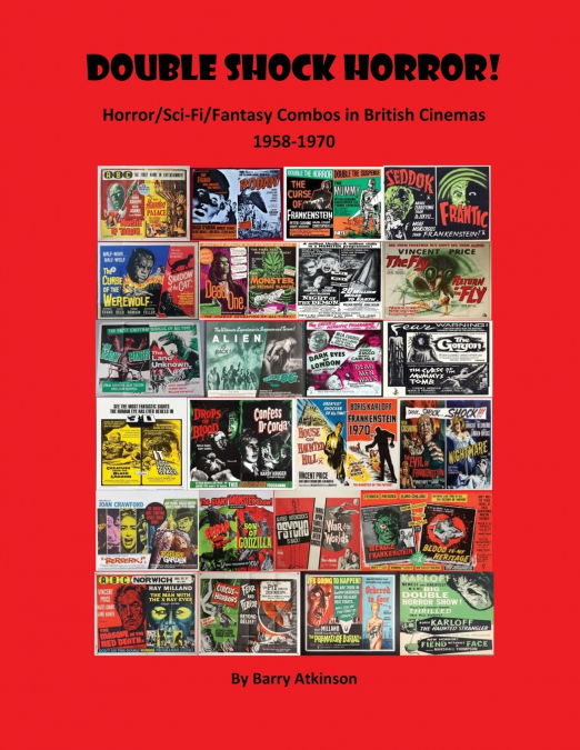Double Shock Horror! Horror/Sci-Fi/Fantasy Combos in British Cinemas 1958-1970