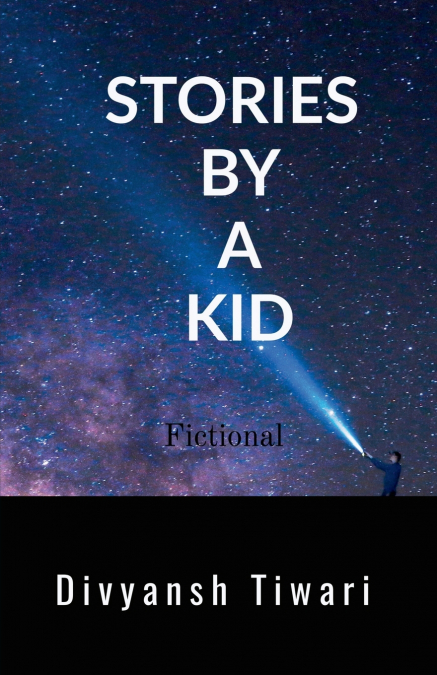 STORIES BY A KID