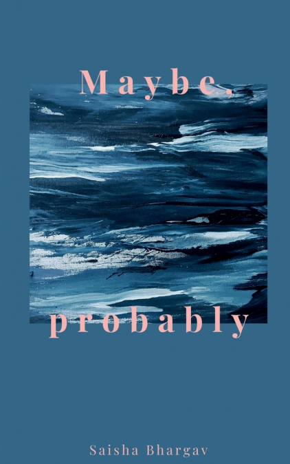 Maybe, Probably