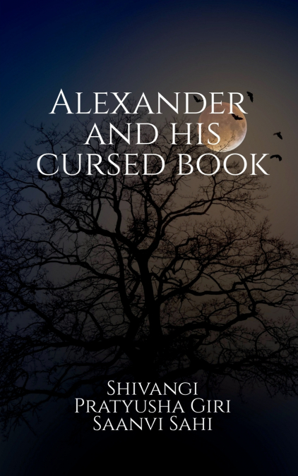 ALEXANDER AND HIS CURSED BOOK
