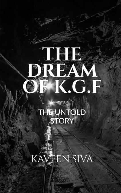 THE DREAM OF K.G.F