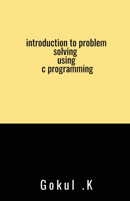 introduction to problem solving using c programming