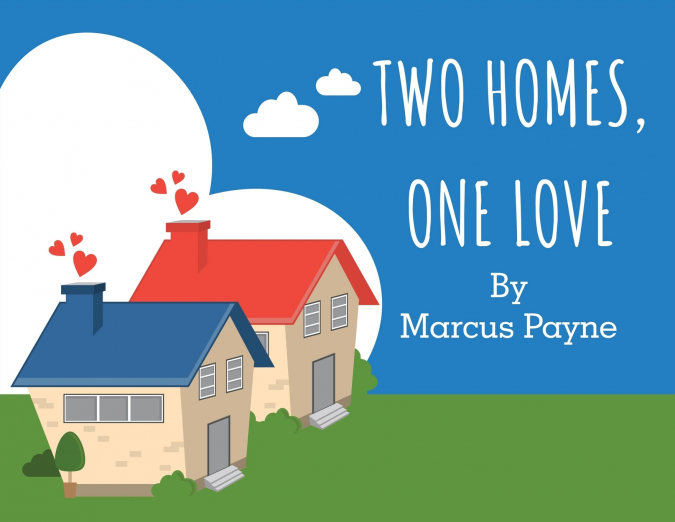 TWO HOMES, ONE LOVE