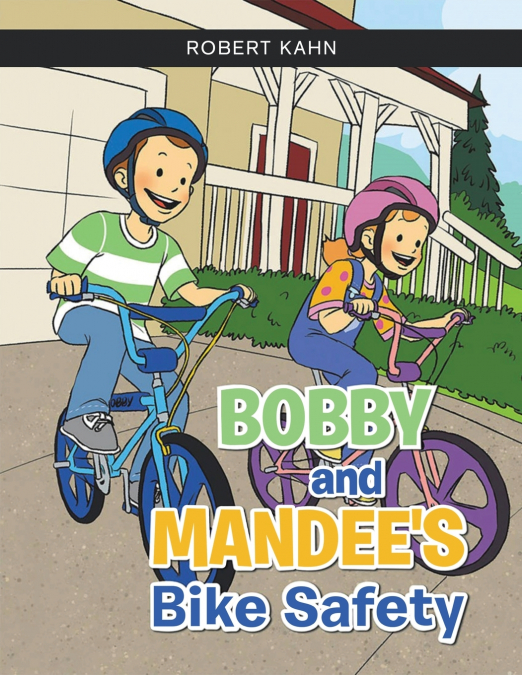 BOBBY AND MANDEE’S Bike Safety