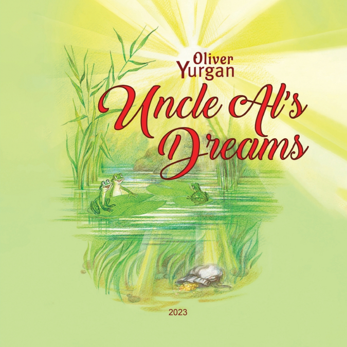 Uncle Al’s Dreams