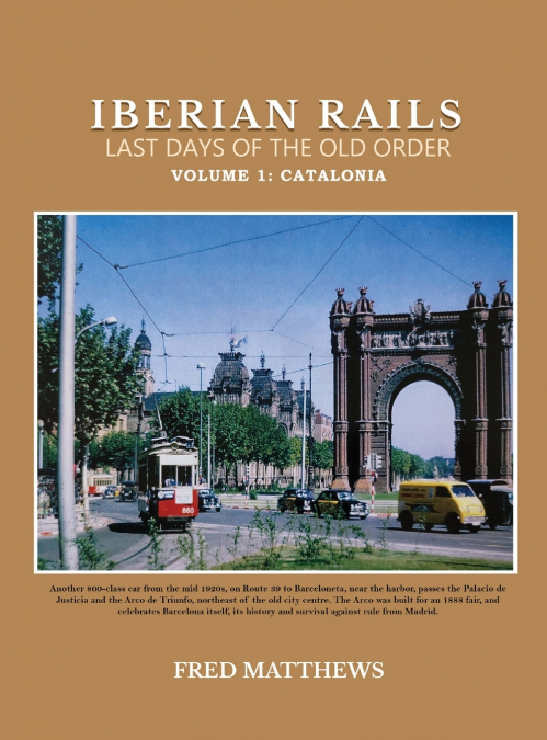 Iberian Rails Last Days Of The Old Order