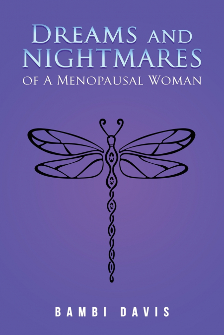 Dreams and Nightmares of a Menopausal Woman