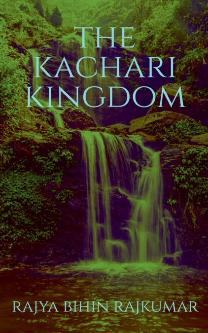 The Kachari Kingdom