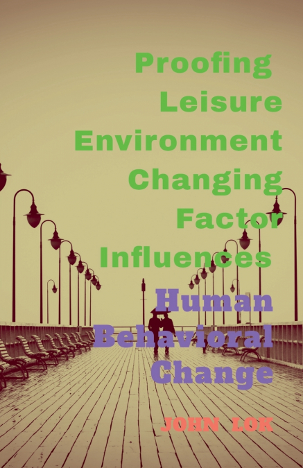 Proofing Leisure Environment Changing Factor Influences