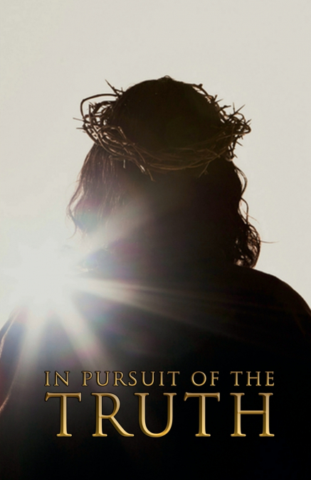In Pursuit of the Truth