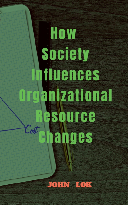 How Society Influences Organizational Resource Changes