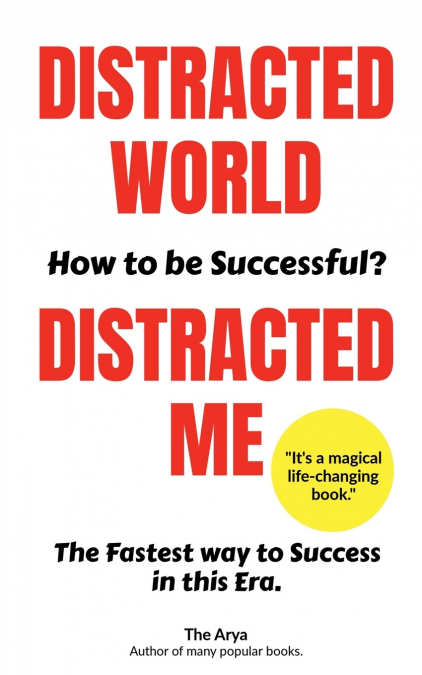 Distracted World - Distracted Me | How to be Successful?