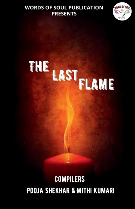 The Last Flame / द लास्ट फ्लेम