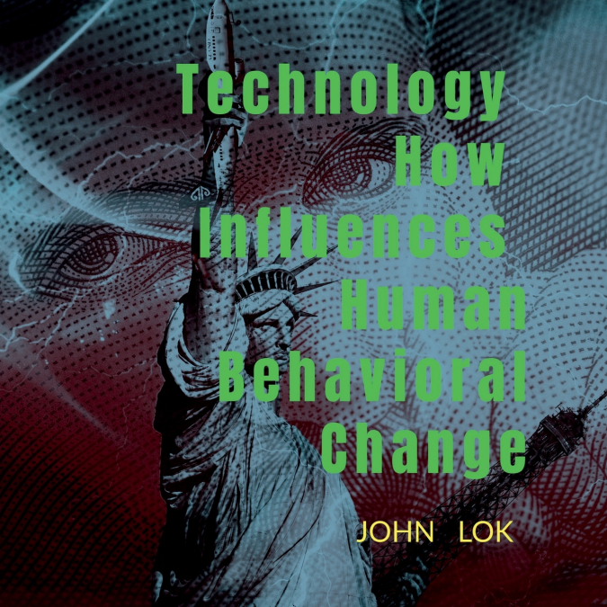 Technology How Influences Human Behavioral Change