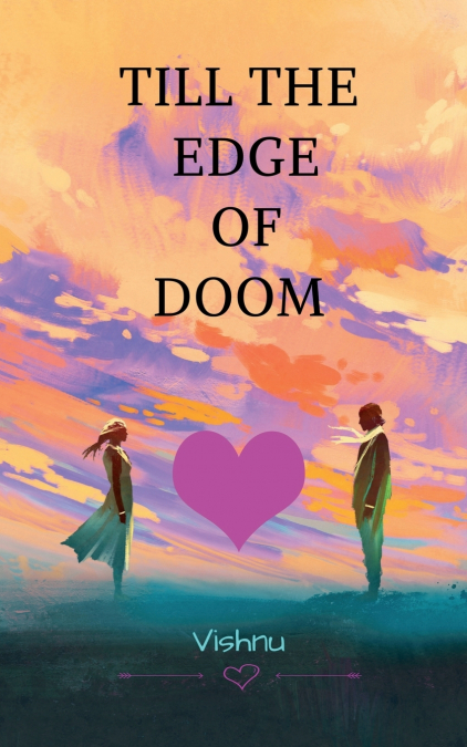 Till the edge of doom