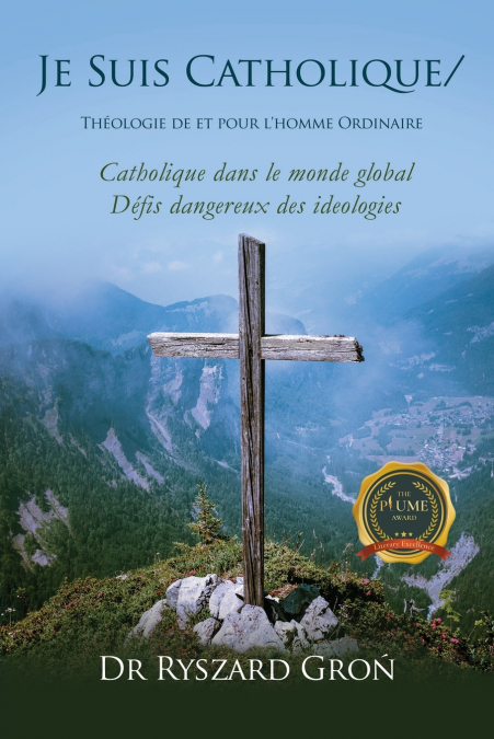 Je Suis Catholique/Théologie de et pour l’homme Ordinaire
