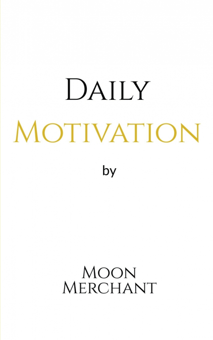Daily Motivation by Moon Merchant