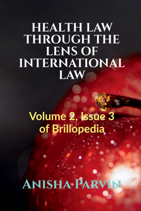 HEALTH LAW THROUGH THE LENS OF INTERNATIONAL LAW