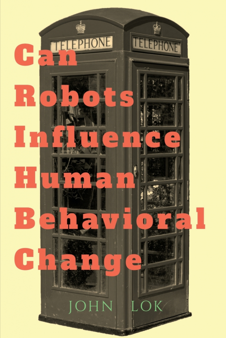 Can Robots Influence Human Behavioral Change