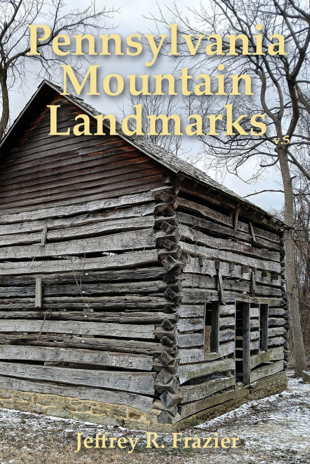 Pennsylvania Mountain Landmarks Volume 5