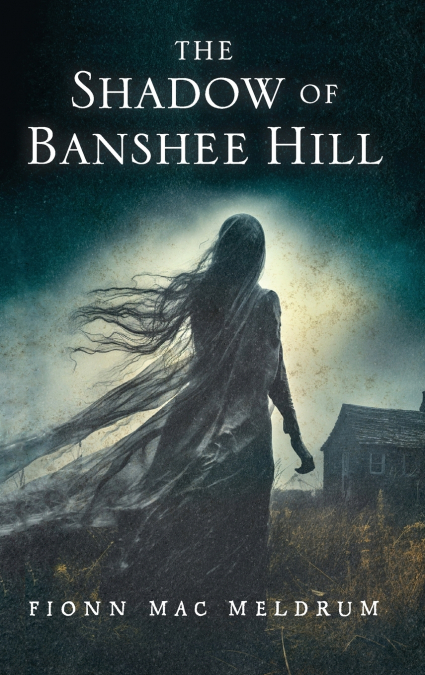 The Shadow of Banshee Hill