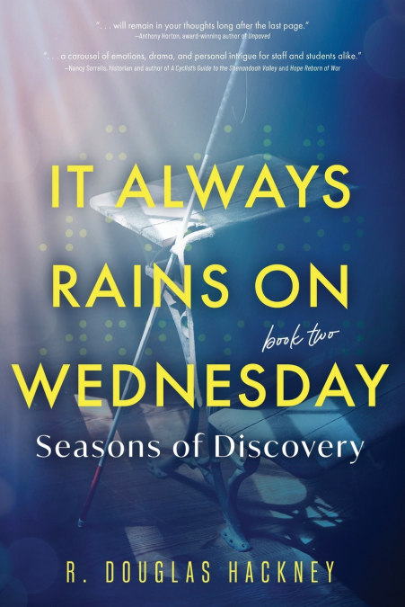 It Always Rains on Wednesday, Book Two