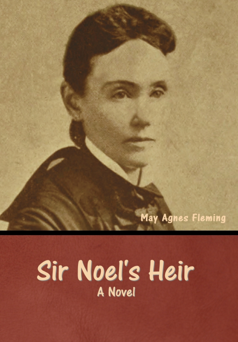 Sir Noel’s Heir