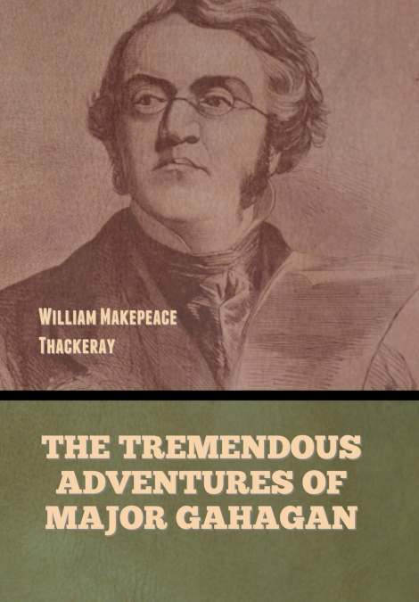 The Tremendous Adventures of Major Gahagan