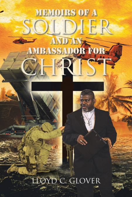 Memoirs of a Soldier and an Ambassador for Christ