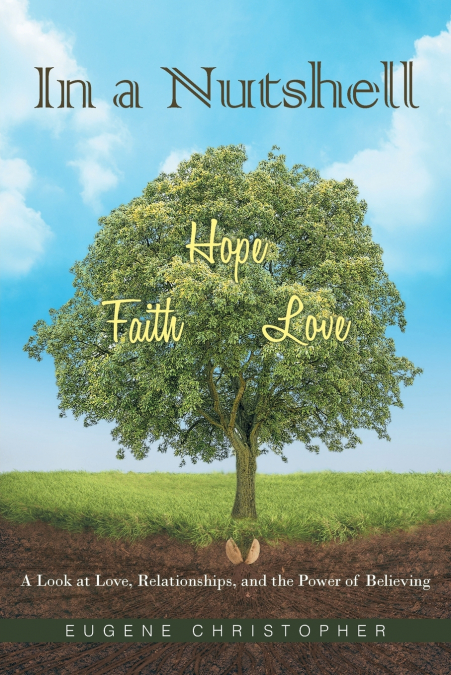 In a Nutshell  Faith, Hope, Love