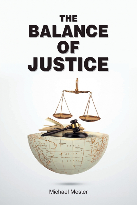 THE BALANCE OF JUSTICE
