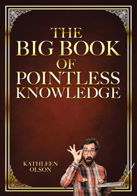 The Big Book of Pointless Knowledge