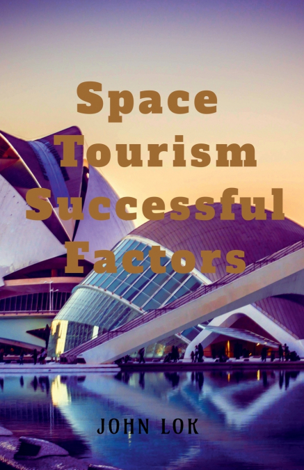 Space Tourism Successful Factors