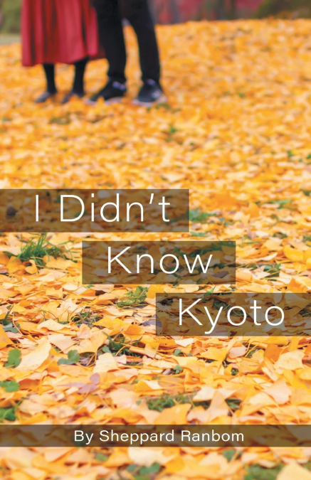 I Didn’t Know Kyoto