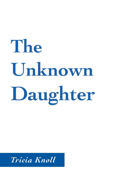 The Unknown Daughter