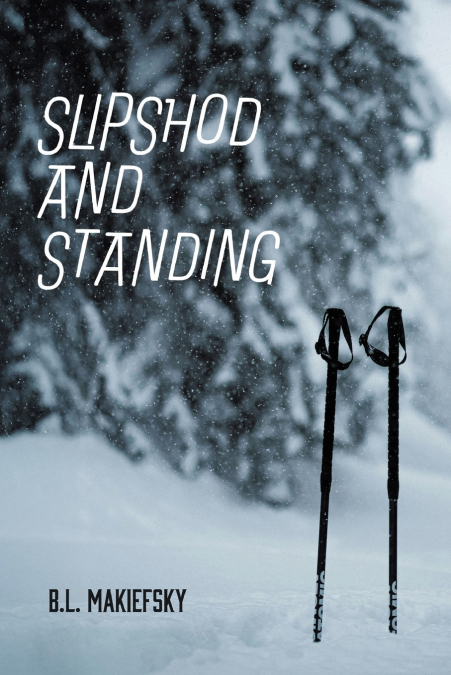 Slipshod and Standing