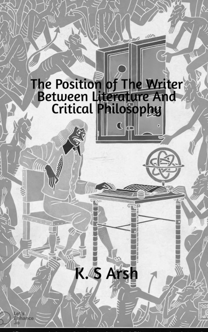 The Position of the Writer Between Literature and Critical Philosophy