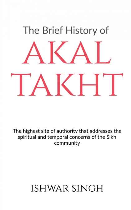 The Brief History of Akal Takht