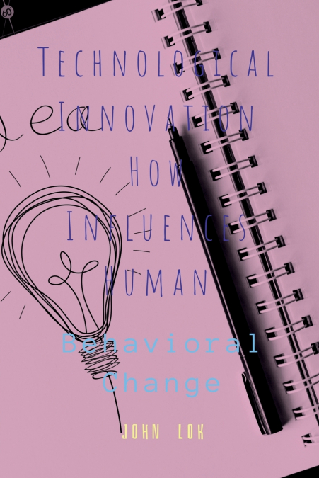 Technological Innovation How Influences Human