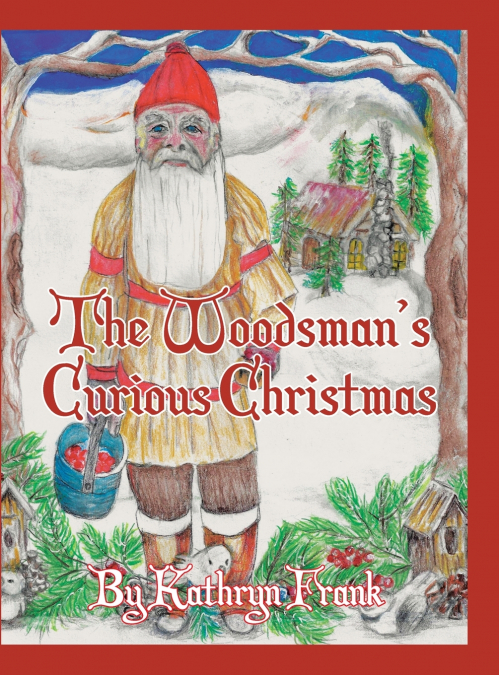 The Woodman’s Curious Christmas