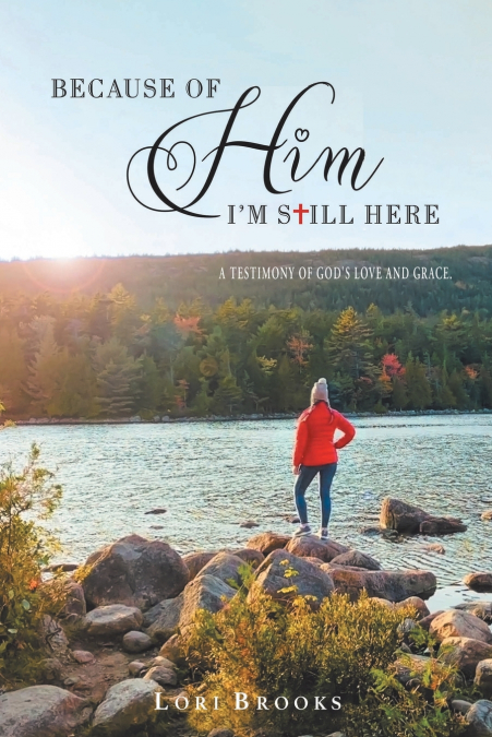 Because of Him I’m still here