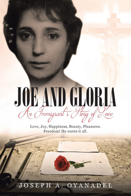 Joe and Gloria An Immigrant’s Story of Love