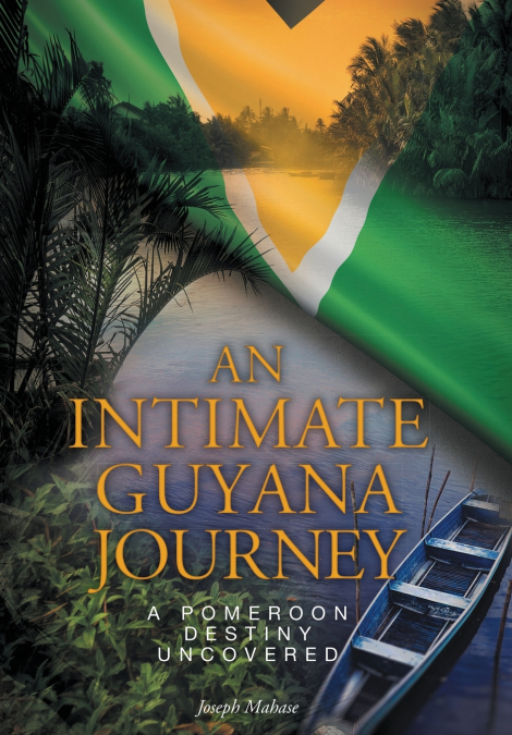 An Intimate Guyana Journey