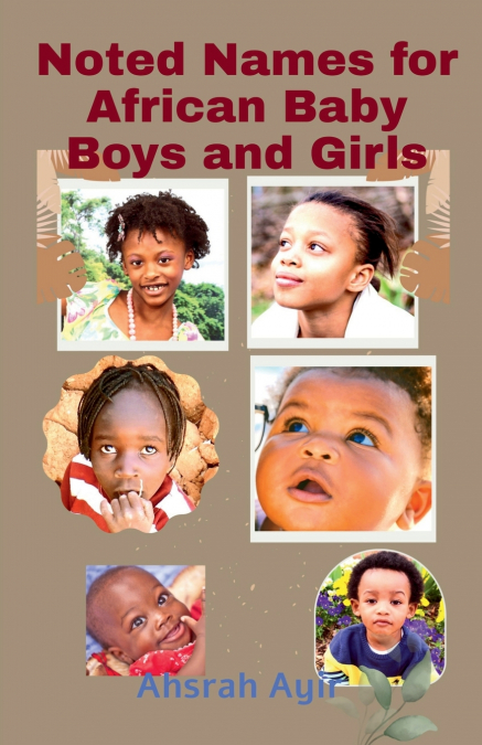Noted Names for African Baby Boys and Girls